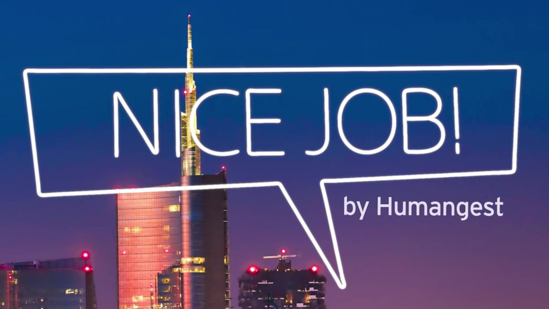 Nice Job by Humangest. Guarda le puntate!