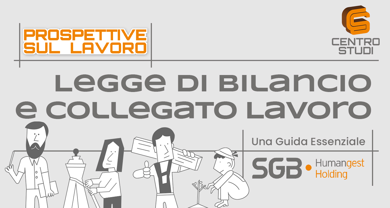 Legge di Bilancio 2024 e DDL Lavoro: una guida essenziale