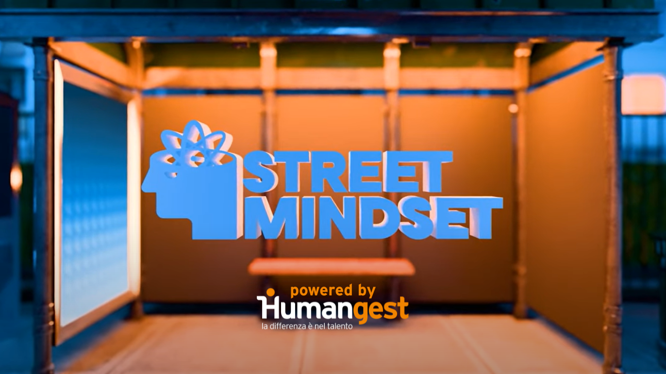 STREET MINDSET | il podcast powered by Humangest
